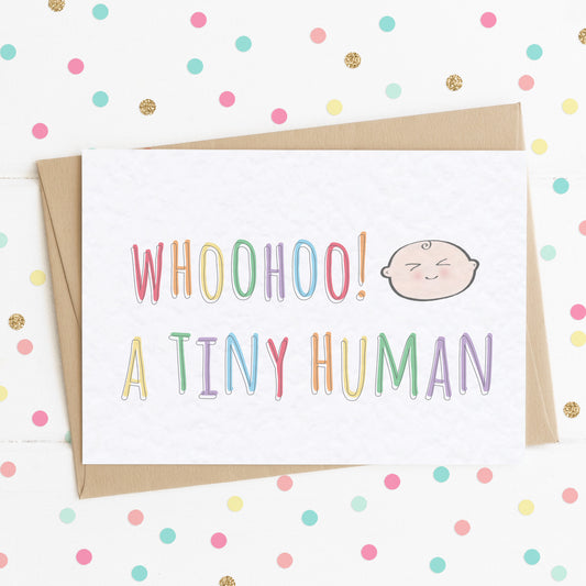 A Cute New Baby Card with a colourful rainbow message saying "Whoohoo! A Tiny Human".