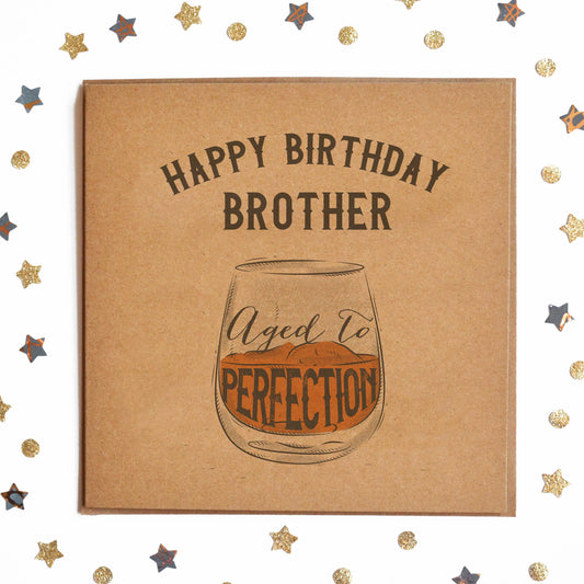A funny Retro Birthday Day Card with the message "Happy Birthday Brother" and a whisky glass illustration with "Aged To Perfection" inside.