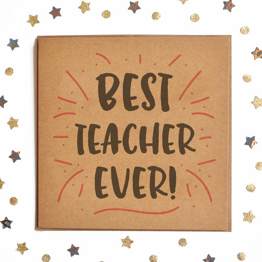 "BEST TEACHER EVER!" Fun Appreciation Card