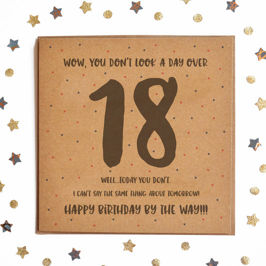 "You Don't Look 18 - Happy Birthday" Funny Milestone Birthday Card