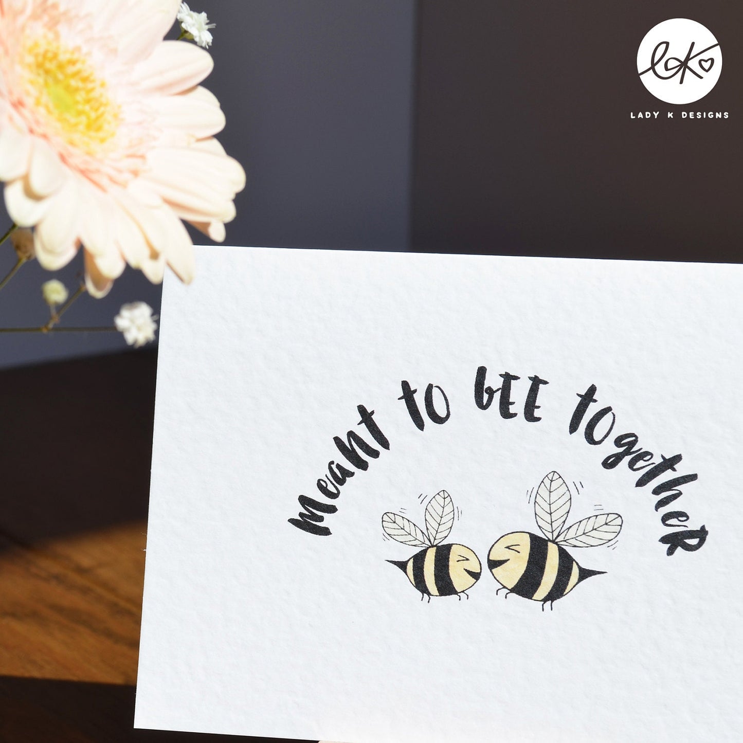 "Meant To Bee Together" Cute Love Card