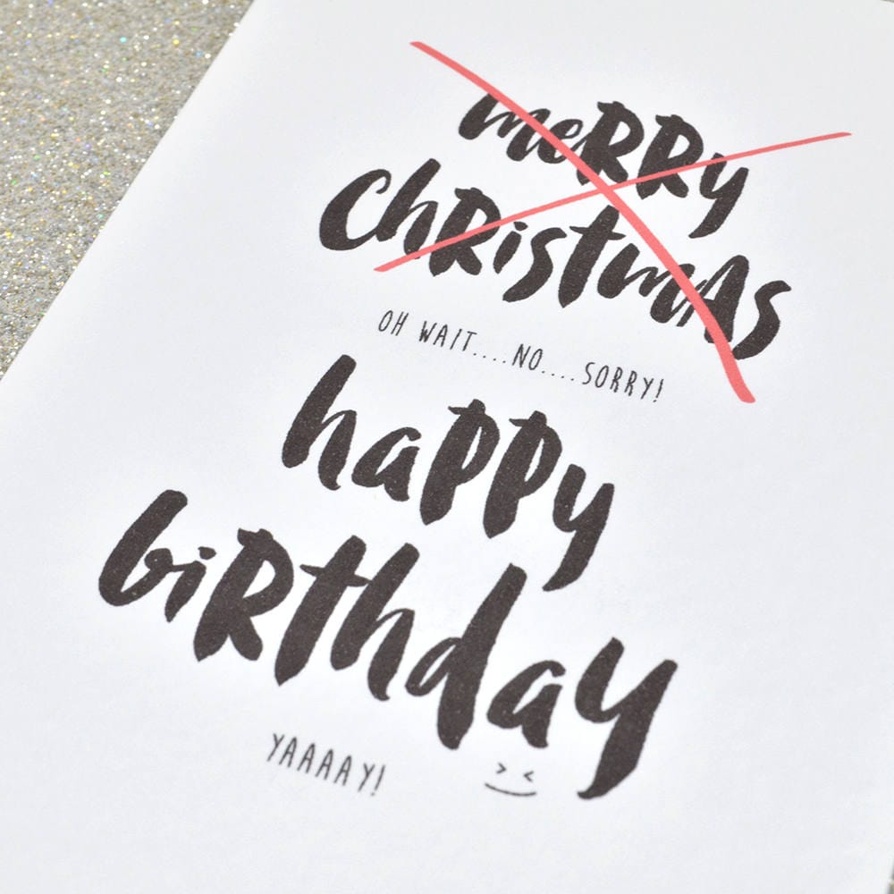 "Merry Christmas...No Wait...Happy Birthday" Funny Celebration Card