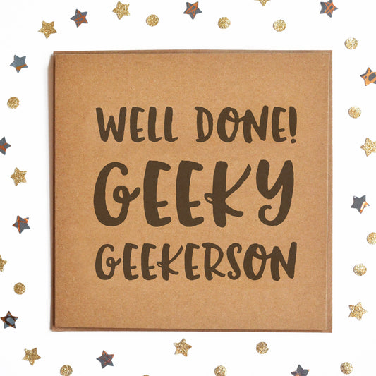 Funny Congratulations Card with the message "Well Done Geeky Geekerson".