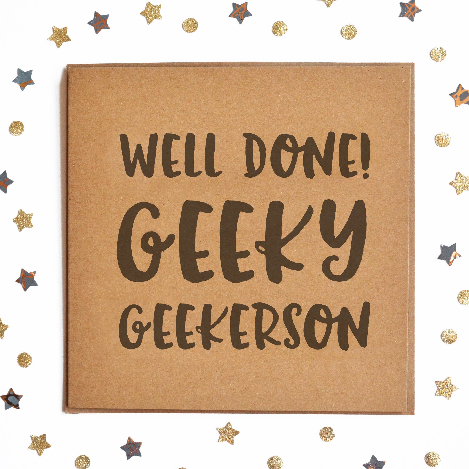 Funny Congratulations Card with the message "Well Done Geeky Geekerson".